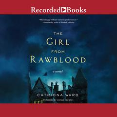 The Girl from Rawblood: A Novel Audiobook, by Catriona Ward