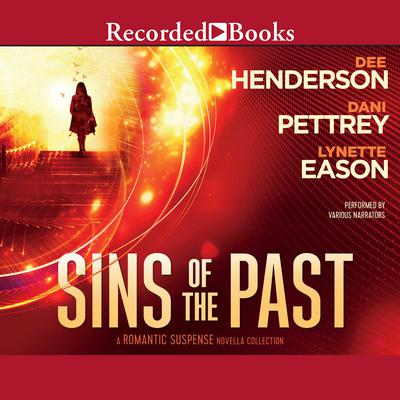 Sins of the Past Audiobook, by Dee Henderson