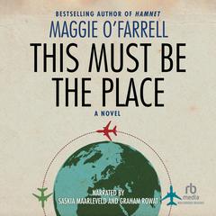 This Must Be the Place Audiobook, by Maggie O’Farrell
