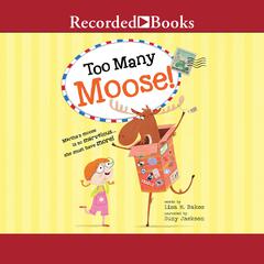 Too Many Moose Audiobook, by Lisa Bakos