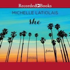 She: Fiction Audiobook, by Michelle Latiolais