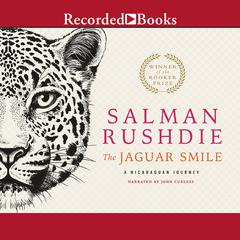 The Jaguar Smile: A Nicaraguan Journey Audiobook, by Salman Rushdie
