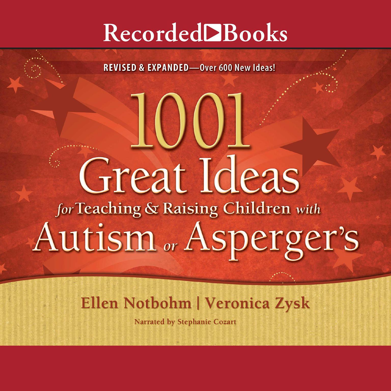 1001 Great Ideas for Teaching and Raising Children with Autism or Aspergers Audiobook, by Ellen Notbohm