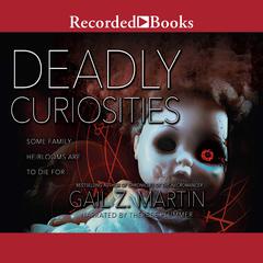 Deadly Curiosities Audiobook, by 