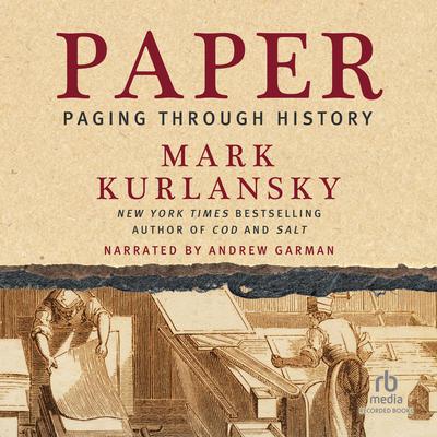 Paper: Paging Through History Audiobook, by Mark Kurlansky