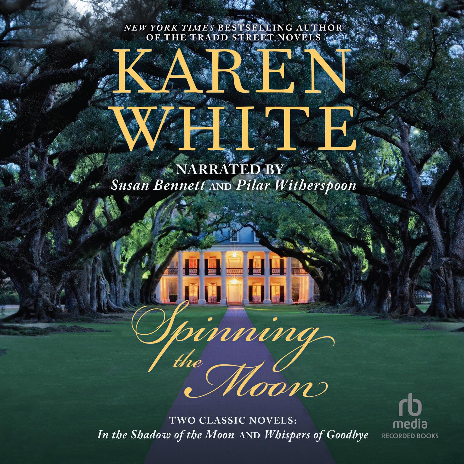 Spinning the Moon Audiobook, by Karen White