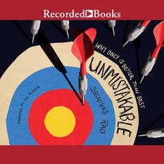 Unmistakable: Why Only Is Better Than Best Audiobook, by Srinivas Rao