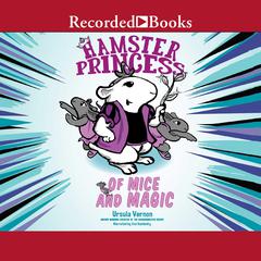 Hamster Princess: Of Mice and Magic Audiobook, by Ursula Vernon