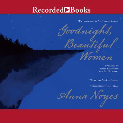 Goodnight, Beautiful Women Audiobook, by Anna Noyes