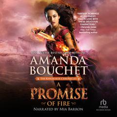 A Promise of Fire Audiobook, by Amanda Bouchet