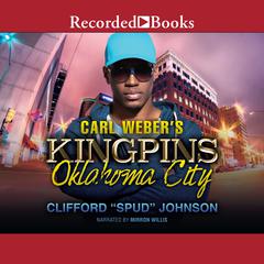 Carl Weber's Kingpins: Oklahoma City Audiobook, by Clifford “Spud” Johnson