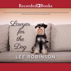 Lawyer for the Dog Audiobook, by Lee Robinson