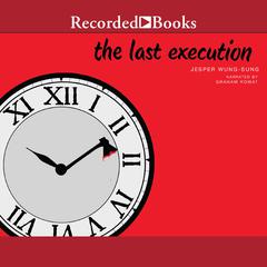 The Last Execution Audiobook, by Jesper Wung-Sung