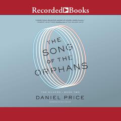 The Song of the Orphans Audiobook, by Daniel Price