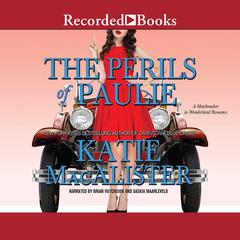The Perils of Paulie Audiobook, by Katie MacAlister