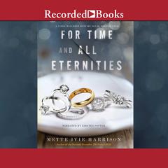 For Time and All Eternities Audiobook, by Mette Ivie Harrison