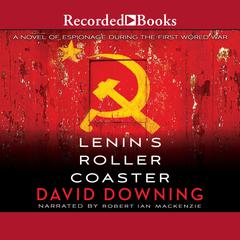 Lenin's Roller Coaster Audiobook, by David Downing