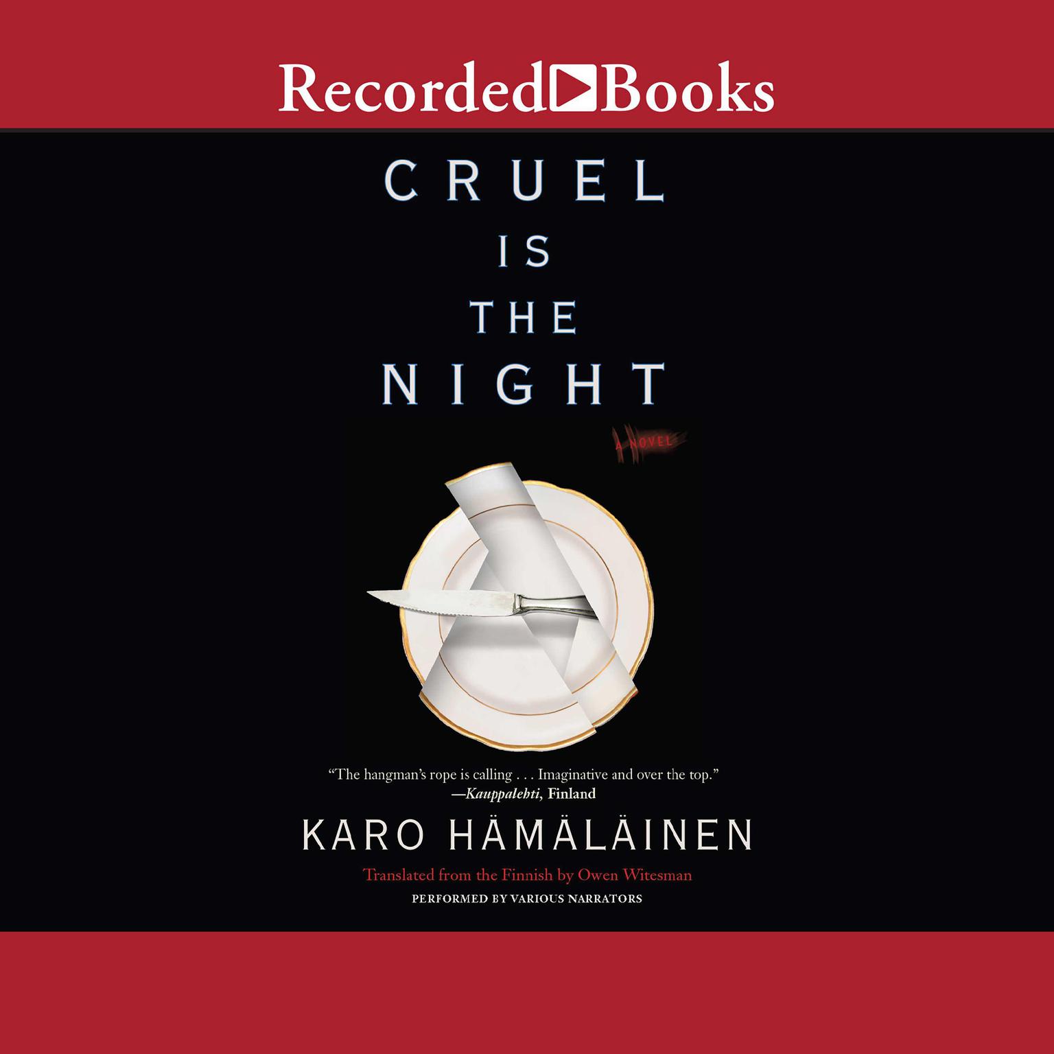 Cruel is the Night Audiobook, by Karo Hamalainen