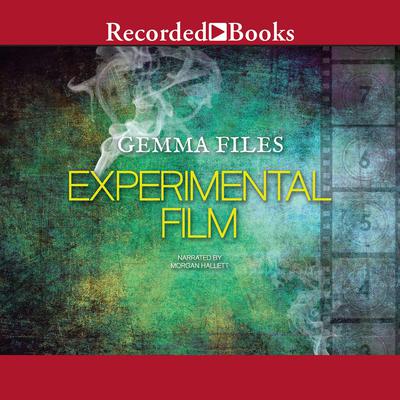 Experimental Film Audiobook, by Gemma Files