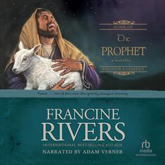 The Prophet: Amos Audiobook, by Francine Rivers
