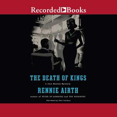 The Death of Kings Audiobook, by Rennie Airth
