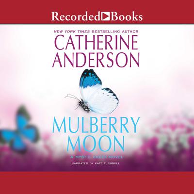 Mulberry Moon Audiobook, by Catherine Anderson