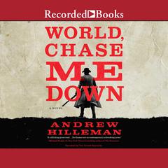 World, Chase Me Down Audiobook, by Andrew Hilleman