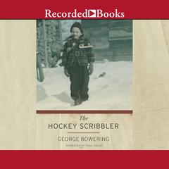 The Hockey Scribbler Audiobook, by George Bowering