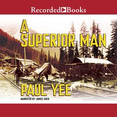 A Superior Man Audiobook, by Paul Yee