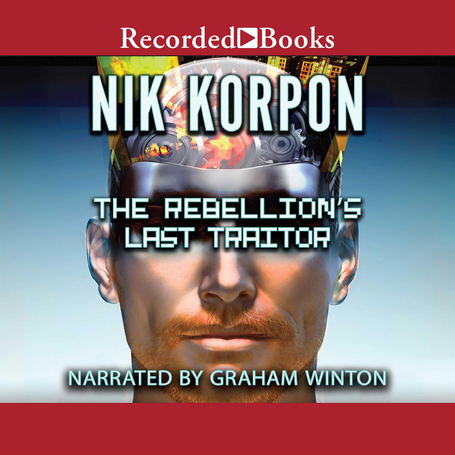 The Rebellions Last Traitor Audiobook, by Nik Korpon