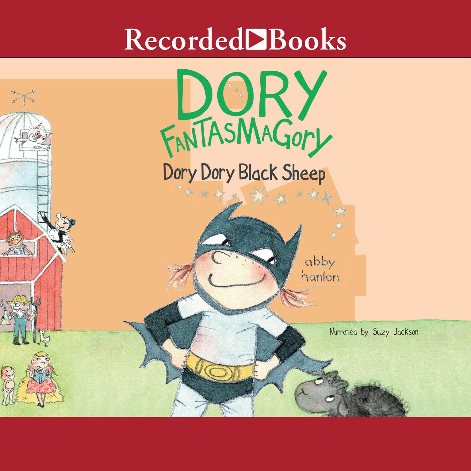 Dory Fantasmagory: Dory Dory Black Sheep Audiobook, by Abby Hanlon