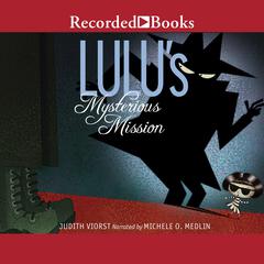Lulus Mysterious Mission Audiobook, by Judith Viorst