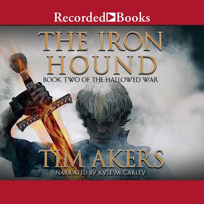 The Iron Hound Audiobook, by Tim Akers