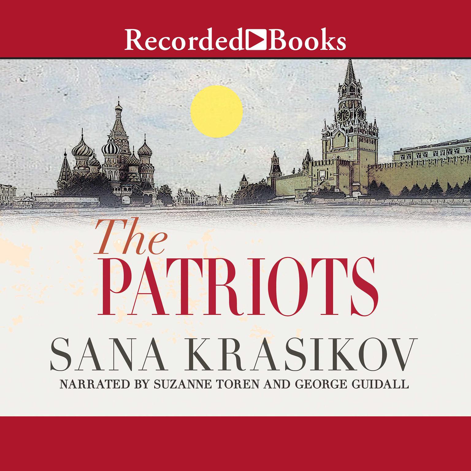 The Patriots: A Novel Audiobook, by Sana Krasikov