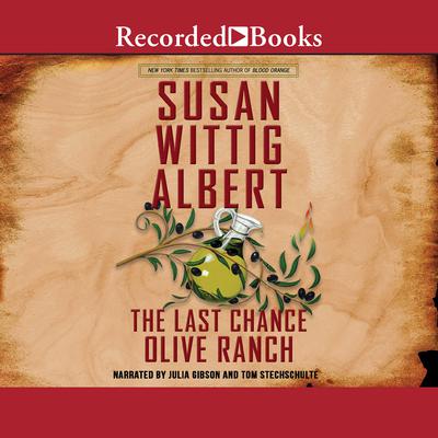 The Last Chance Olive Ranch Audiobook, by Susan Wittig Albert