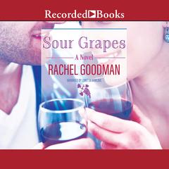Sour Grapes Audiobook, by Rachel Goodman