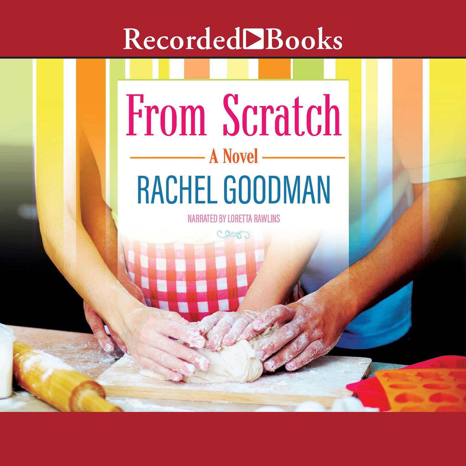 From Scratch Audiobook, by Rachel Goodman