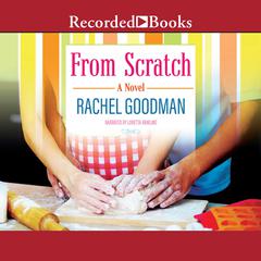 From Scratch Audiobook, by Rachel Goodman