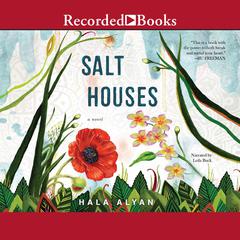 Salt Houses Audiobook, by Hala Alyan