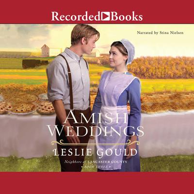 Amish Weddings Audiobook, by Leslie Gould