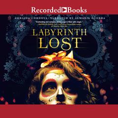 Labyrinth Lost Audiobook, by Zoraida Córdova