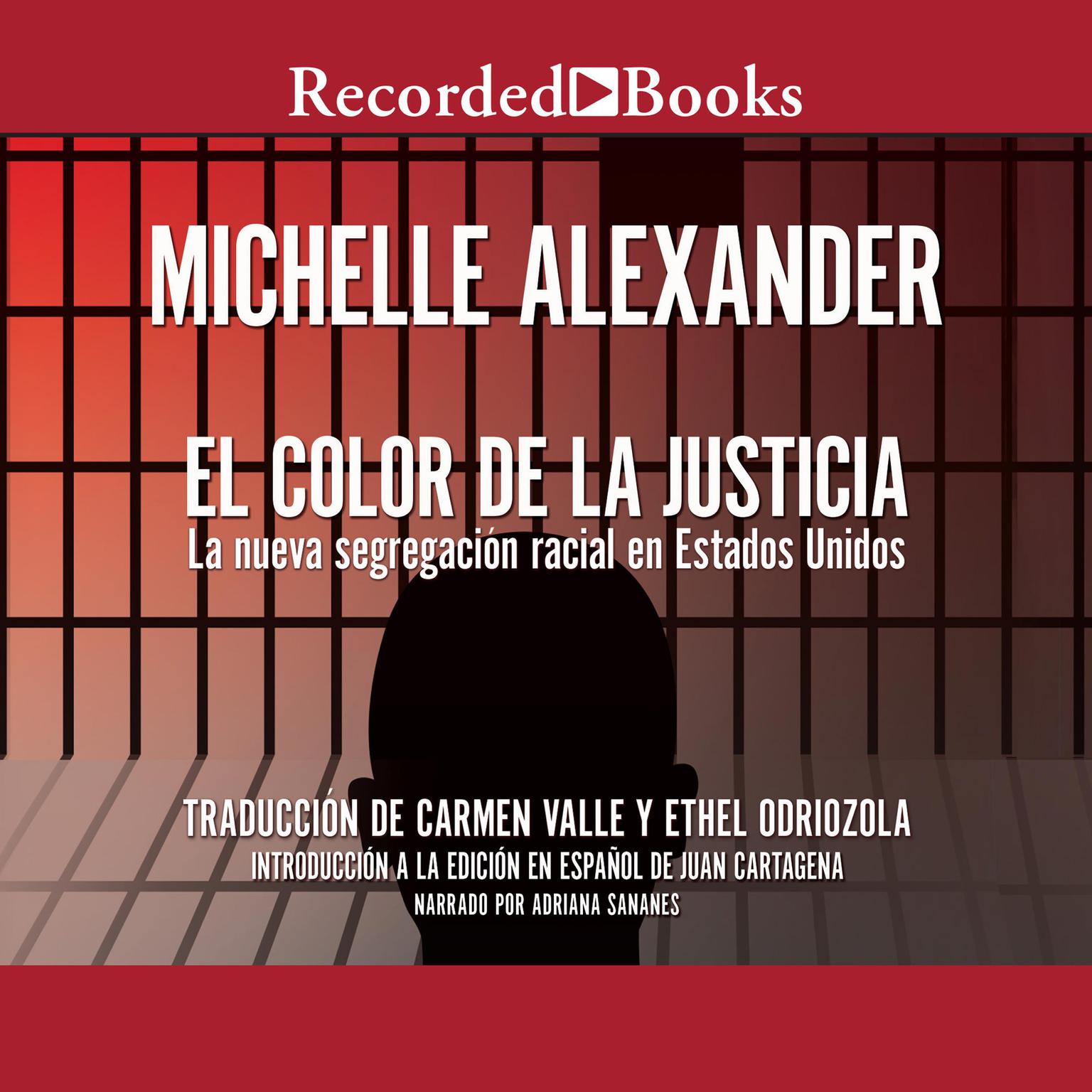El Color de la Justicia (The Color of Justice): La nueva segregacion racial en Estados Unidos Audiobook, by Michelle Alexander