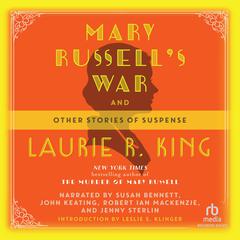 Mary Russell's War: And Other Stories of Suspense Audiobook, by Laurie R. King