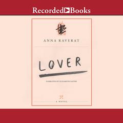 Lover: A Novel Audiobook, by Anna Raverat
