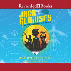 Jack and the Geniuses: At the Bottom of the World Audiobook, by Bill Nye