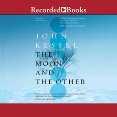 The Moon and the Other Audiobook, by John Kessel