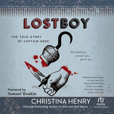 Lost Boy: The True Story of Captain Hook Audiobook, by 