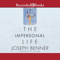 The Impersonal Life: The Classic of Self-Realization Audiobook, by Joseph Benner