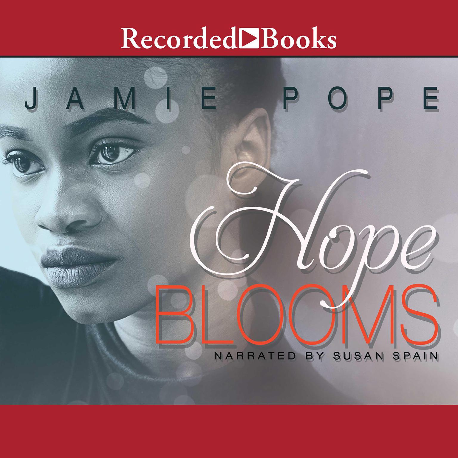Hope Blooms Audiobook, by Jamie Pope