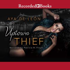Uptown Thief Audiobook, by Aya de León